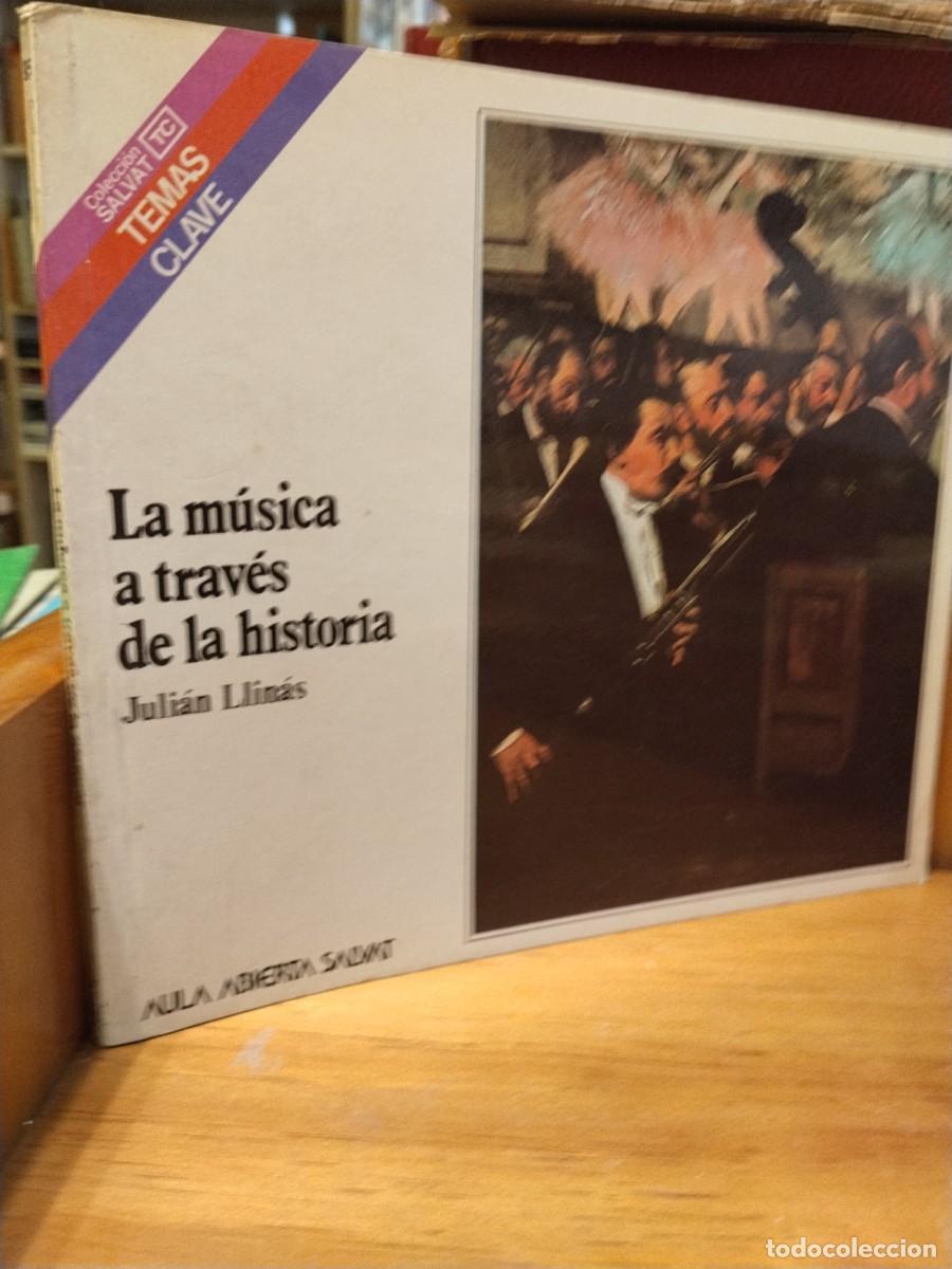 Libros de segunda mano: Juli&aacute;n Llinas. La Musica a trav&eacute;s de la historia