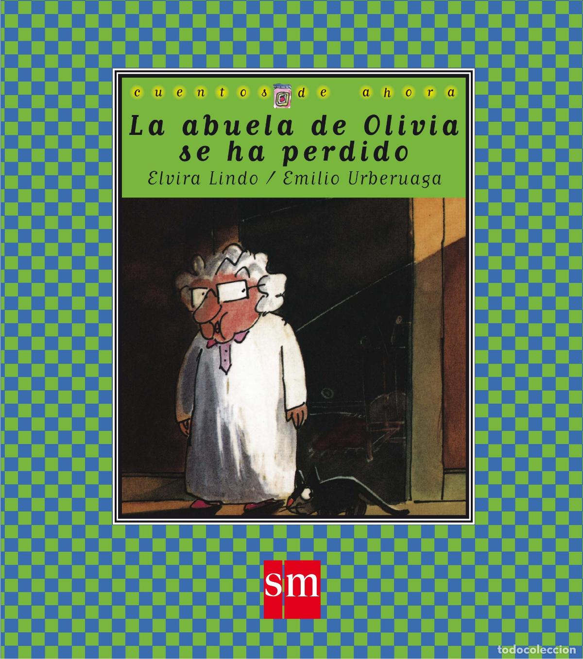 Libri di seconda mano: La abuela de Olivia se ha perdido: 17 (Cuentos de ahora)