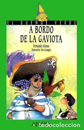 Livres d'occasion: A Bordo de la Gaviota - Alonso, Fernando - Anaya Infantil y Juvenil - Literatura - el Duende Verde