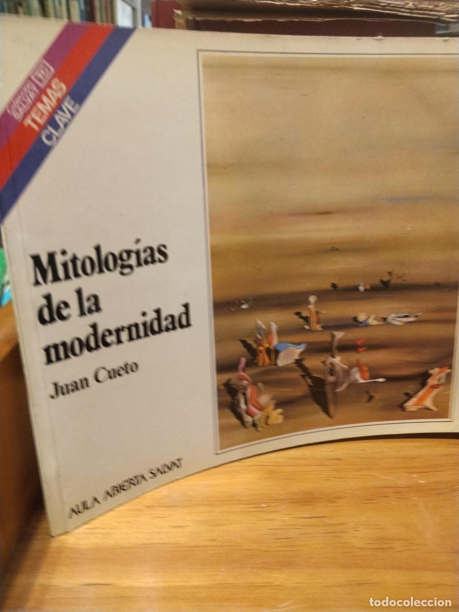Libri di seconda mano: Juan Cueto. Mitolog&iacute;as de la modernidad