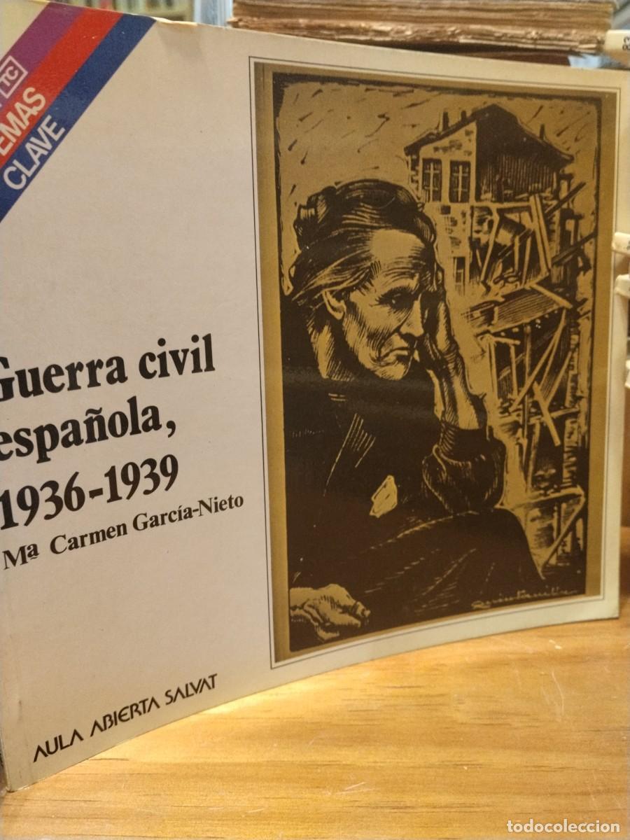 Libri di seconda mano: Ma. Carmen Garcia-Nieto. La Guerra Civil espa&ntilde;ola, 1936-1939