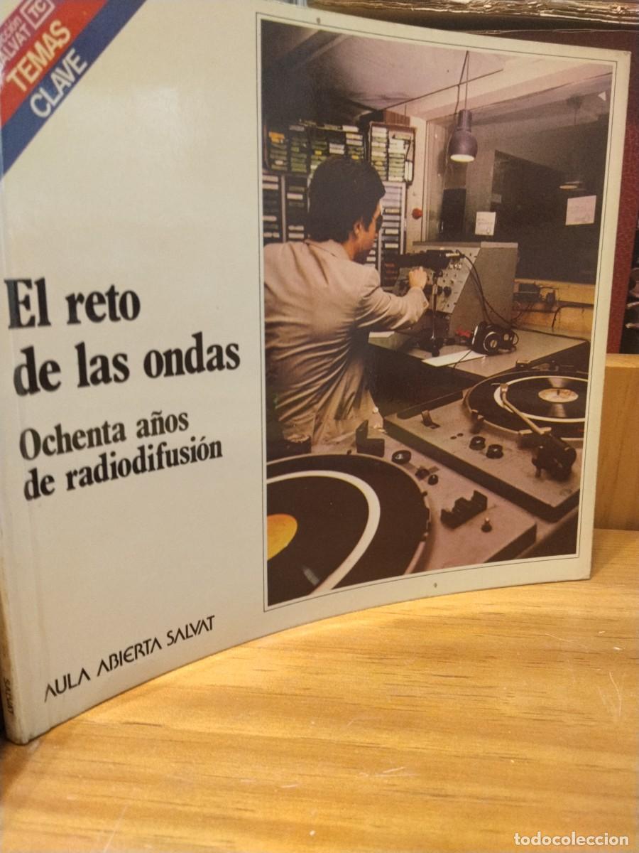 Libri di seconda mano: El reto de las ondas. Ochenta a&ntilde;os de radiodifusion