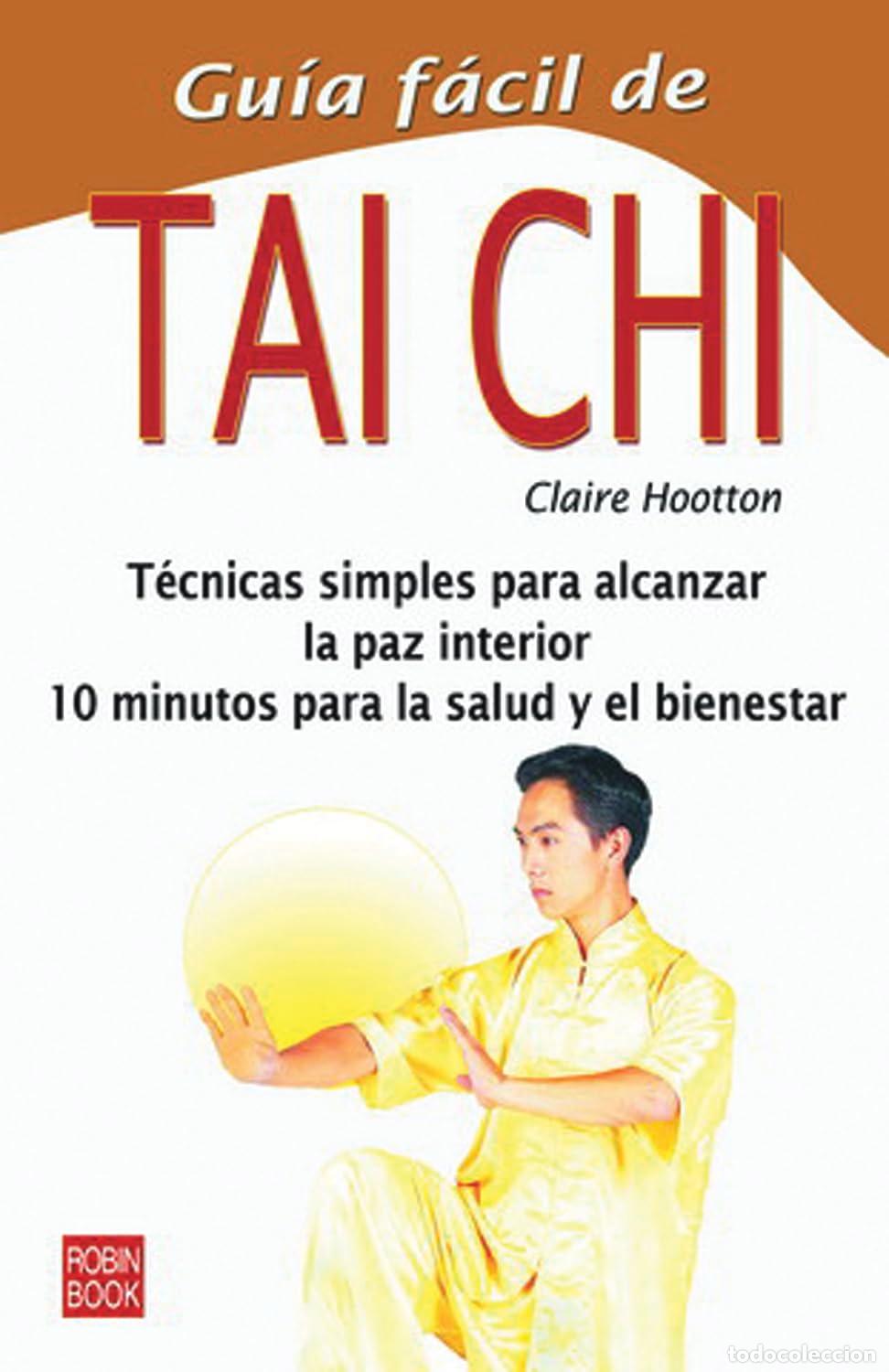 Libros de segunda mano: Gu&iacute;a f&aacute;cil de tai chi: Conozca las t&eacute;cnicas y ejercicios esenciales que le permitir&aacute;n acceder a la p