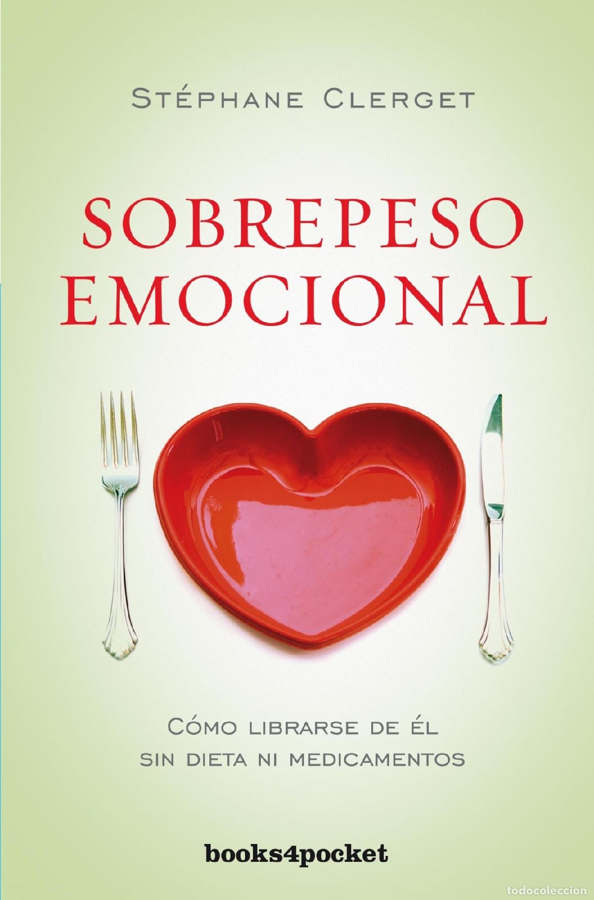 Libros de segunda mano: Sobrepeso emocional (Books4pocket crec. y salud): C&oacute;mo librarse de &eacute;l sin dieta ni medicamentos