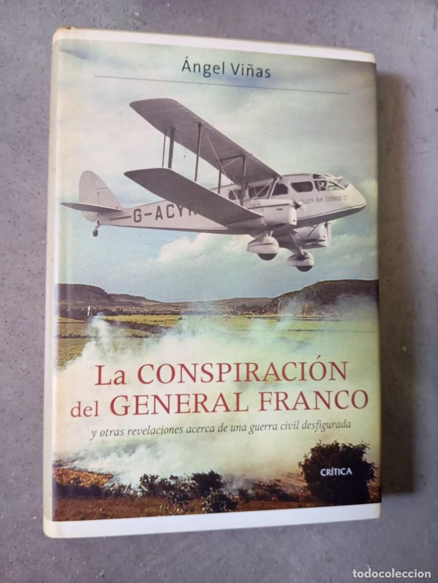Libros de segunda mano: La conspiraci&oacute;n del General Franco /&Aacute;ngel Vi&ntilde;as/Cr&iacute;tica,2011