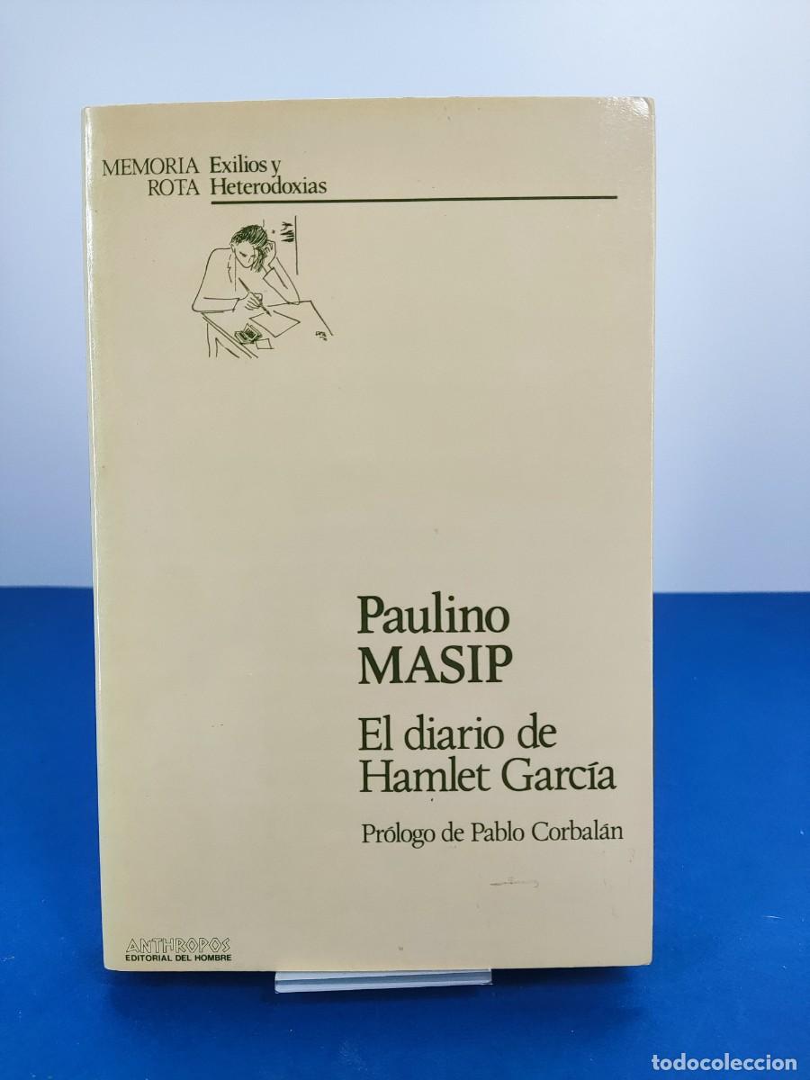 Livres d'occasion: EL DIARIO DE HAMLET GARC&Iacute;A / PAULINO MASIP / 1&ordf;ed. 1987 ANTHROPOS