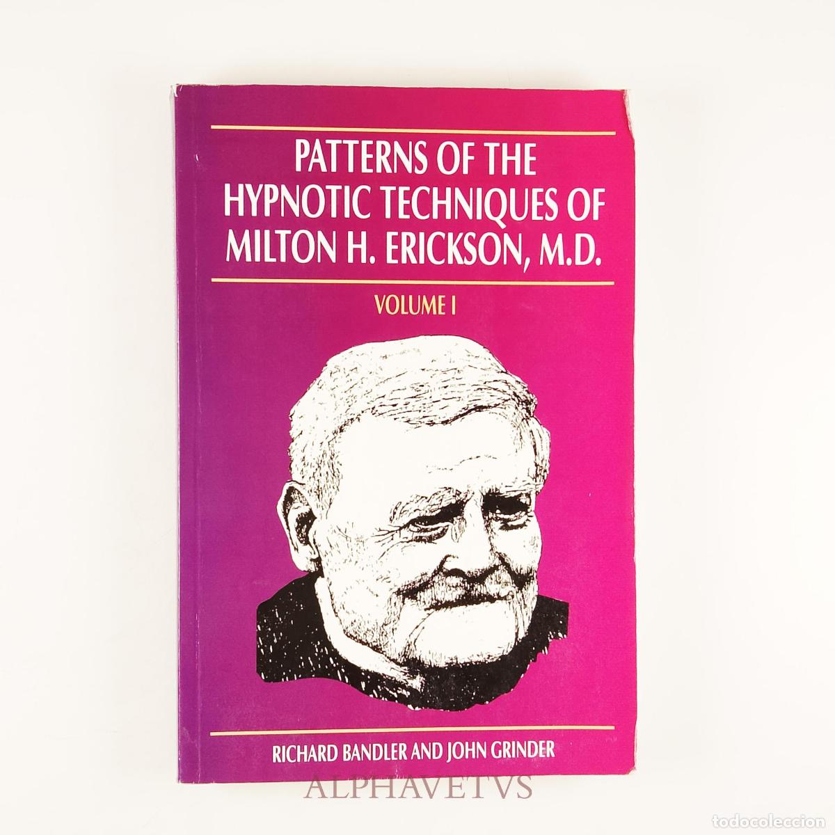 Libros de segunda mano: Patterns of the Hypnotic Techniques of Milton H. Erickson, M.D. - Richard Bandler and John Grinder
