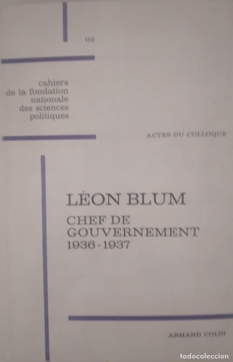 Libros de segunda mano: L&eacute;on Blum. Chef de Gouvernement 1936-1937 - Foto 1