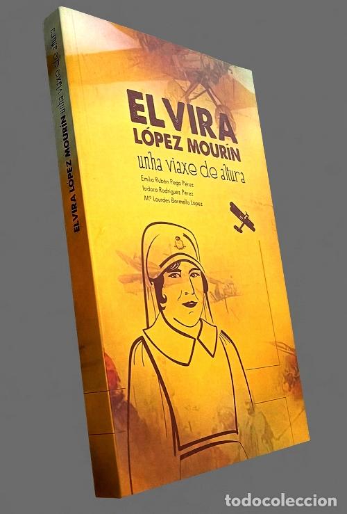 Libri di seconda mano: ELVIRA LOPEZ MOURIN. AVIADORA ENFERMERA MILITAR DEL EJERCITO AVIACION AERONAUTICA ESPA&Ntilde;OLA.