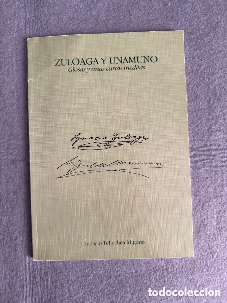 Libros de segunda mano: ZULOAGA Y UNAMUNO. GLOSAS A UNAS CARTAS IN&Eacute;DITAS - J. IGNACIO TELLECHEA ID&Iacute;GORAS