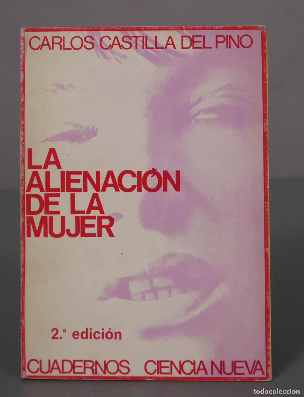 Libros de segunda mano: La alienaci&oacute;n de la mujer - Carlos Castilla del Pino - Cuadernos Ciencia Nueva