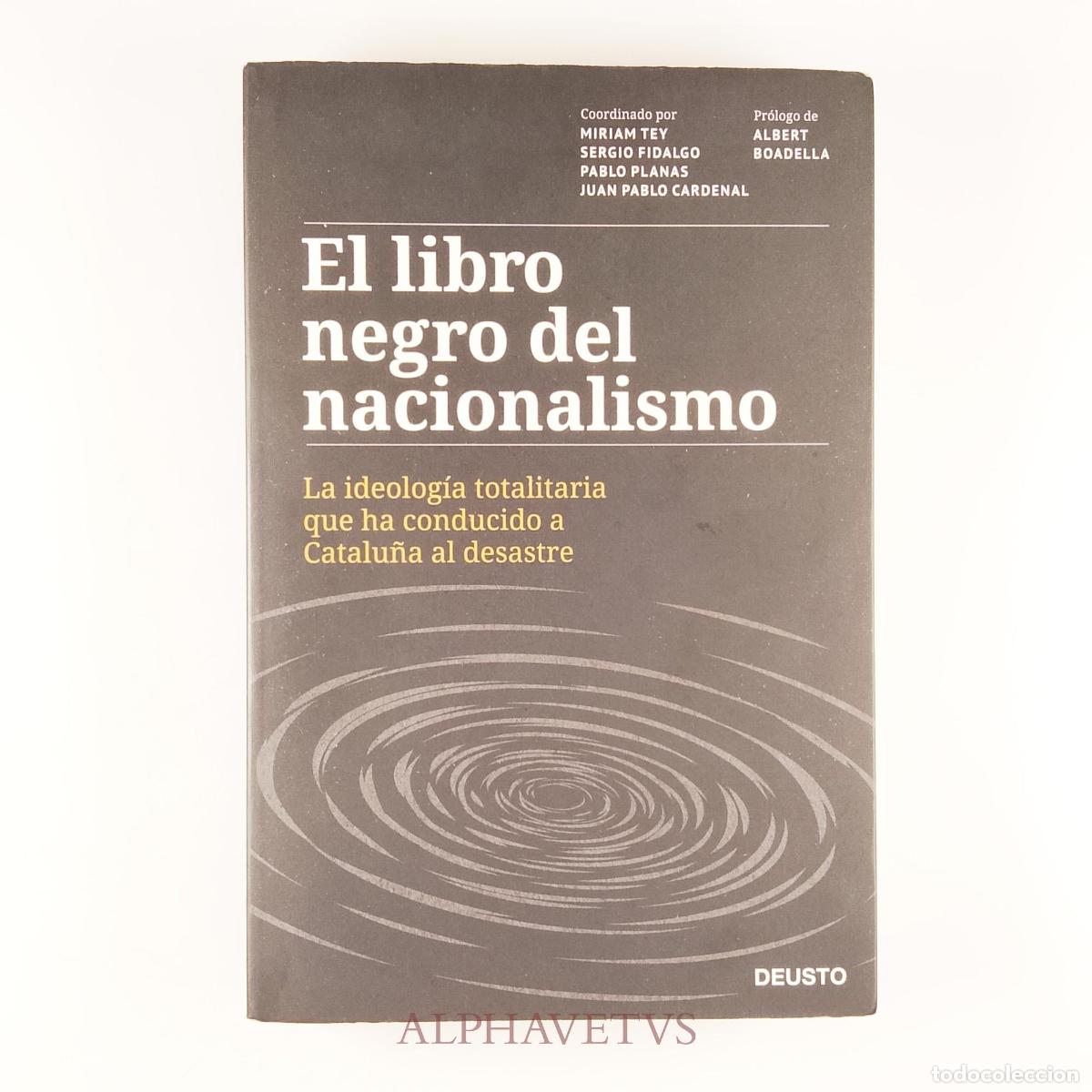 Libros de segunda mano: El libro negro del nacionalismo - Planas, Pablo; Fidalgo, Sergio; Cardenal, Juan Pablo; Tey, Miriam