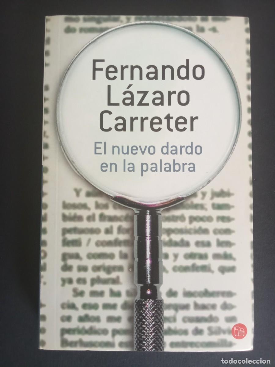 Libros de segunda mano: FERNANDO L&Aacute;ZARO CARRETER.- El nuevo dardo en la palabra. Santillana Ediciones Generales (2004). 18 c
