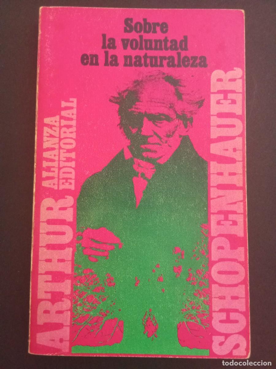 Libros de segunda mano: ARTHUR SCHOPENHAUER.- Sobre la voluntad de la naturaleza. Alianza Editorial (1970). Traducci&oacute;n de Mi