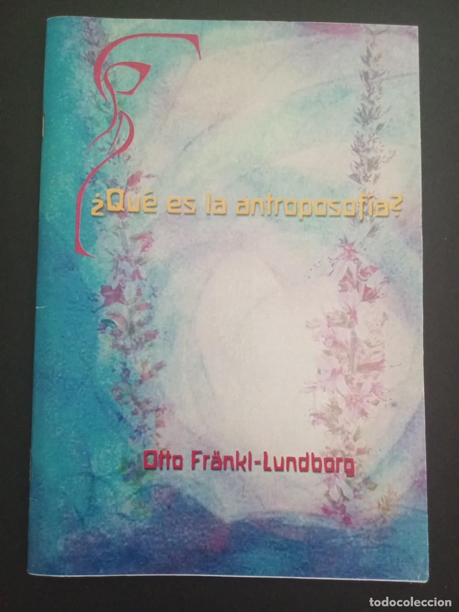 Libros de segunda mano: OTTO FRANKL-LUNDBORG.- &iquest;Qu&eacute; es la antroposof&iacute;a? Cuadernos Pau de Damasco. 21 cm. 51 p&aacute;ginas. 80 gram
