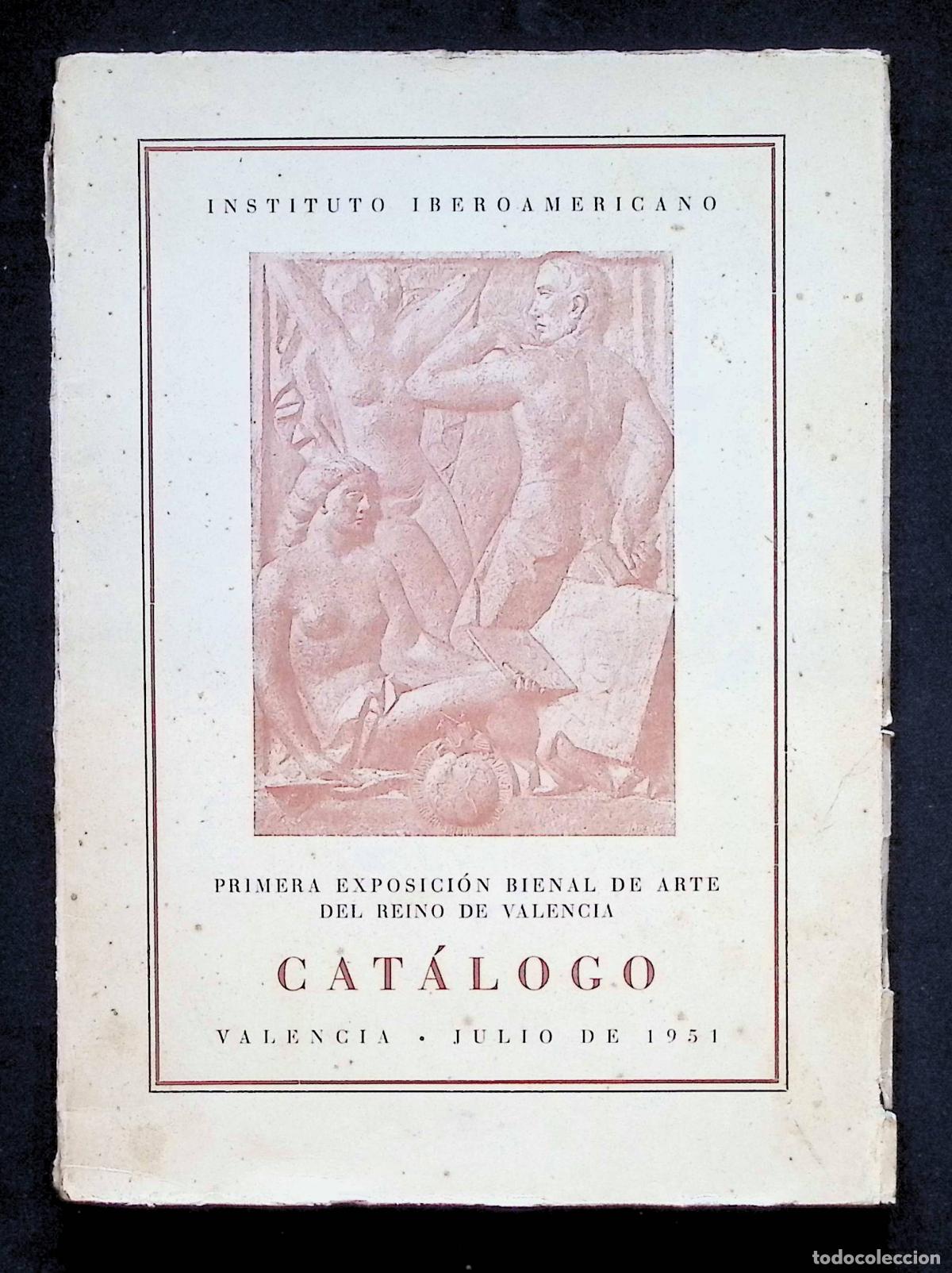 Libros de segunda mano: PRIMERA EXPOSICI&Oacute;N BIENAL DE ARTE DEL REINO DE VALENCIA. - [Cat&aacute;logo.] 1951