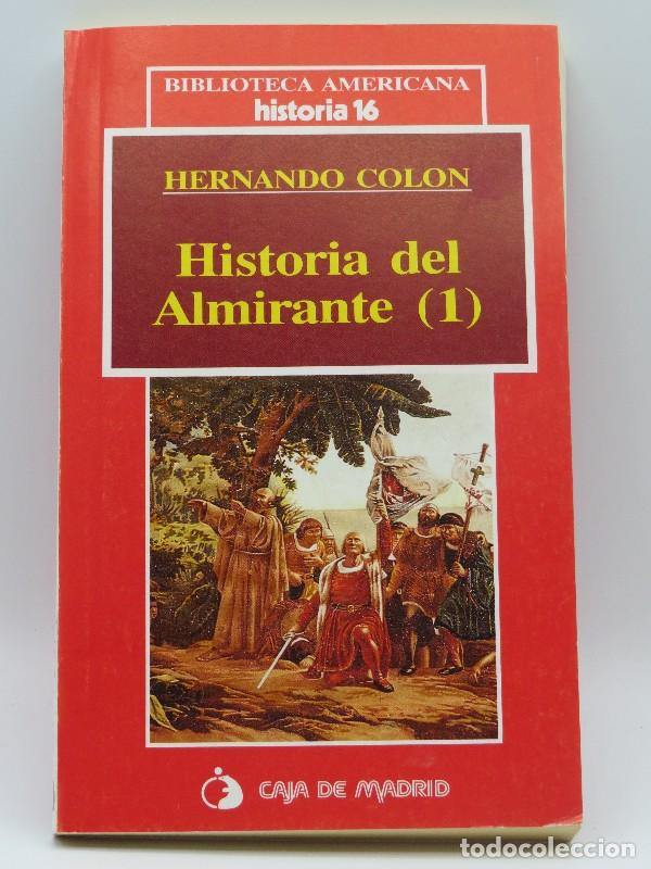 Livres d'occasion: Historia Del Almirante (I), N&ordm; 2 - Hernando Colon - Historia 16 - Biblioteca Americana - Caja Madrid