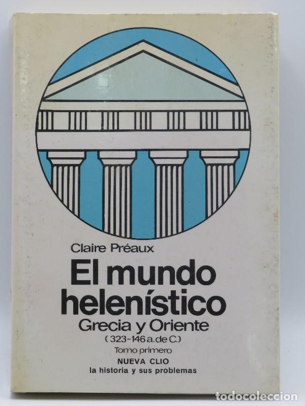 Livres d'occasion: El Mundo Helen&iacute;stico: Grecia y Oriente (323-146 A. de C.) - Faci Lacasta - Editorial Labor - Nueva C