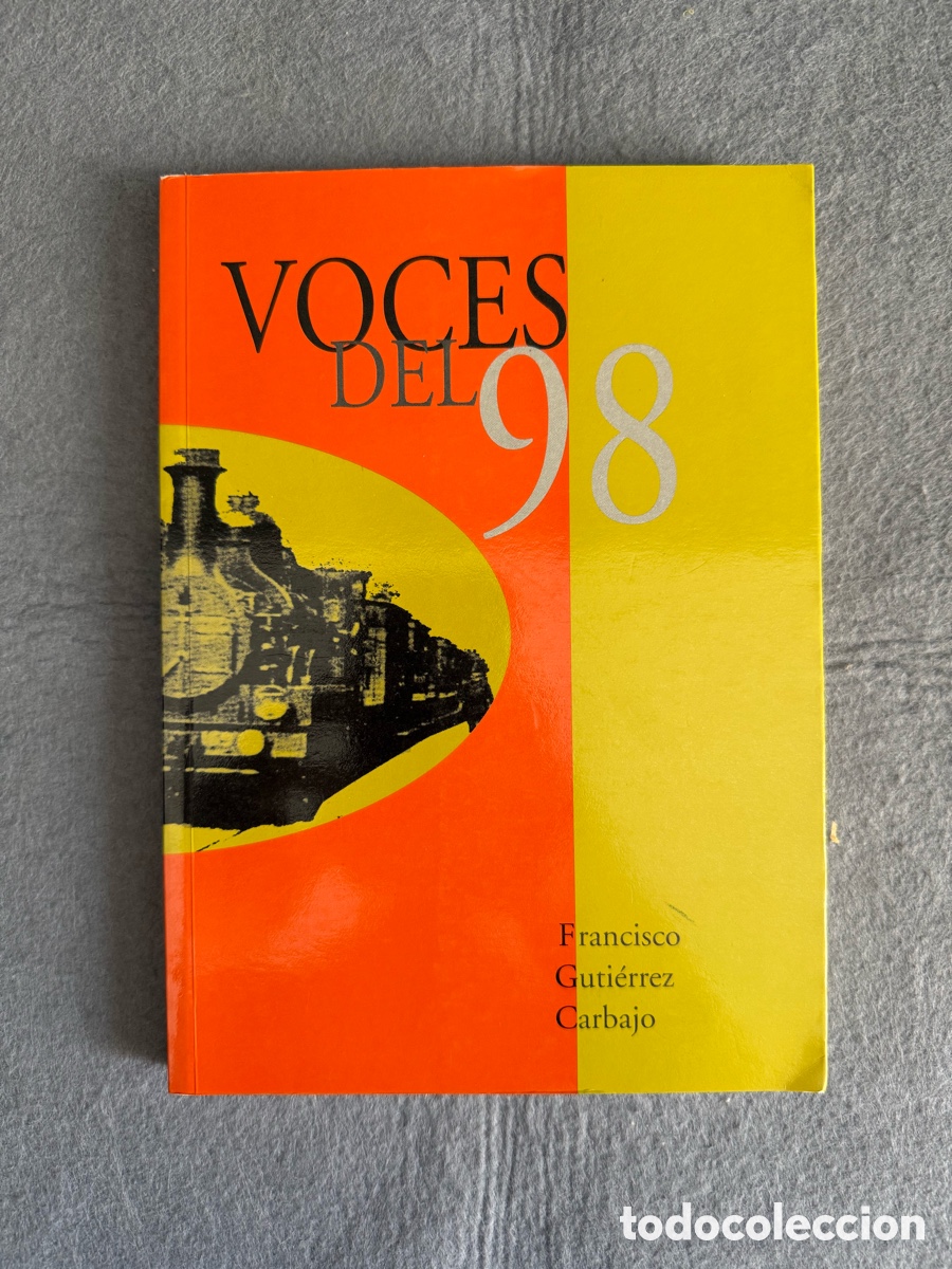 Libri di seconda mano: VOCES DEL 98 - FRANCISCO GUTIERREZ CARBAJO - ANTONIO MACHADO VALLE INCL&Aacute;N UNAMUNO