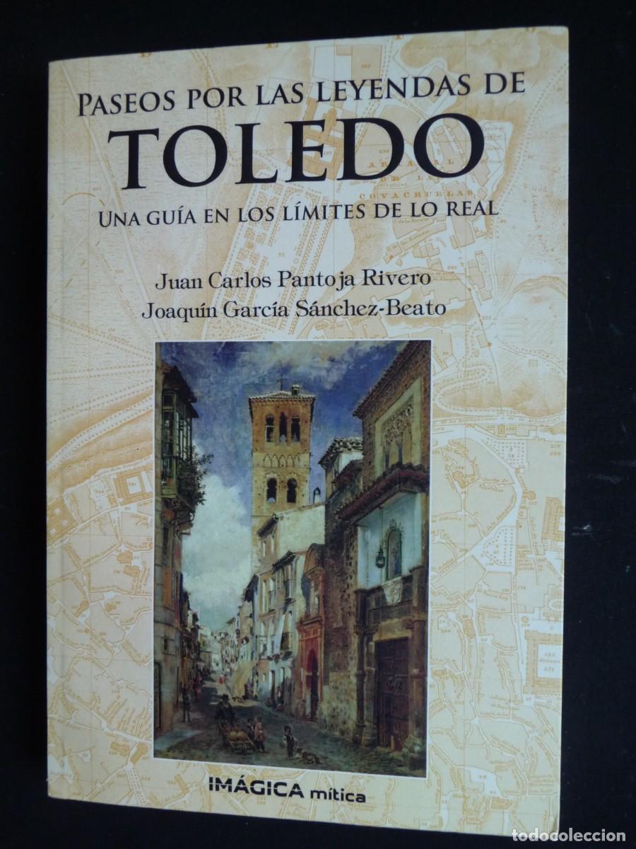 Second hand books: PASEOS POR LAS LEYENDAS DE TOLEDO. UNA GUIA EN LOS LIMITES DE LO REAL.