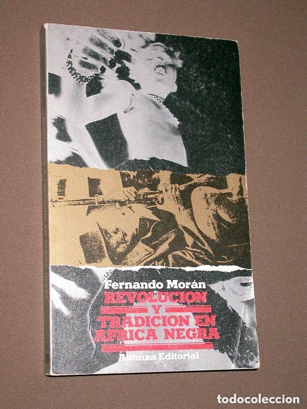Libros de segunda mano: REVOLUCI&Oacute;N Y TRADICI&Oacute;N EN &Aacute;FRICA NEGRA. Fernando MOR&Aacute;N. Bolsillo N&ordm; 324. Alianza, 1971 ++++