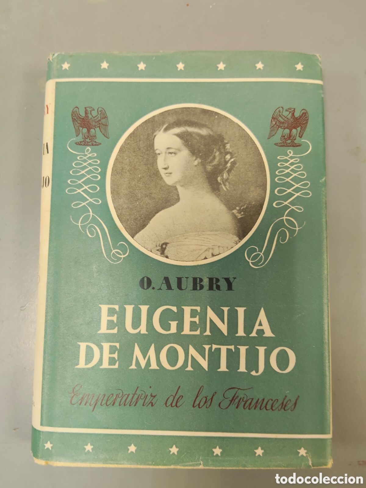 Libros de segunda mano: Eugenia de Montijo O AUBRY