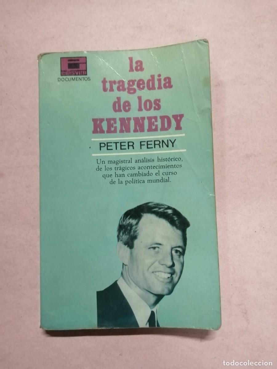 Libros de segunda mano: LA TRAGEDIA DE LOS KENNEDY (PETER FERNY)