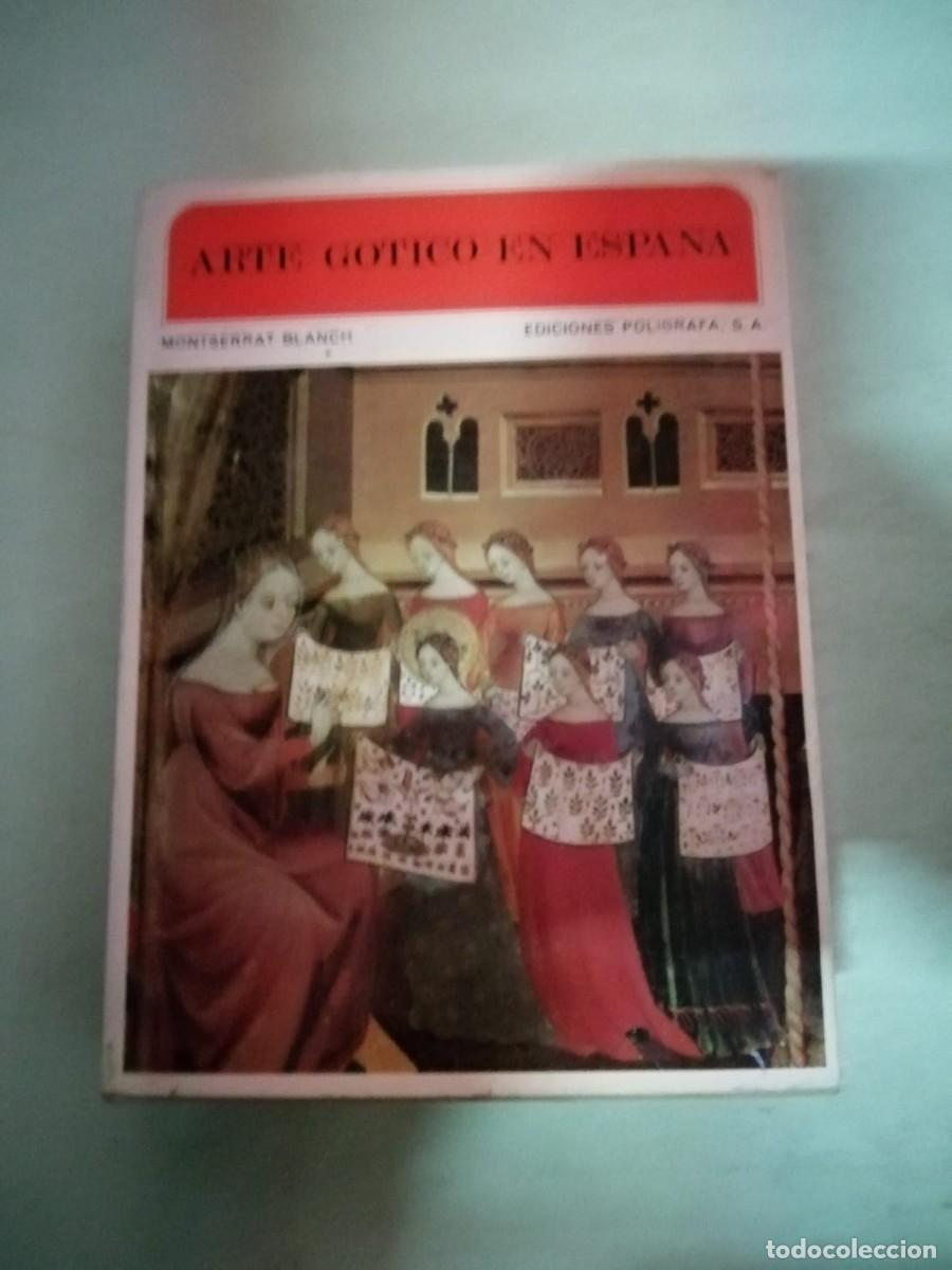 Libros de segunda mano: ARTE GOTICO EN ESPA&Ntilde;A (MONTSERRAT BLANCH)