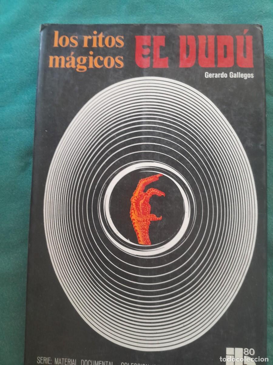 Libros de segunda mano: LOS RITOS MAGICOS EL VUDU. GERARDO GALLEGOS. FOMENTO EDITORIAL 1973