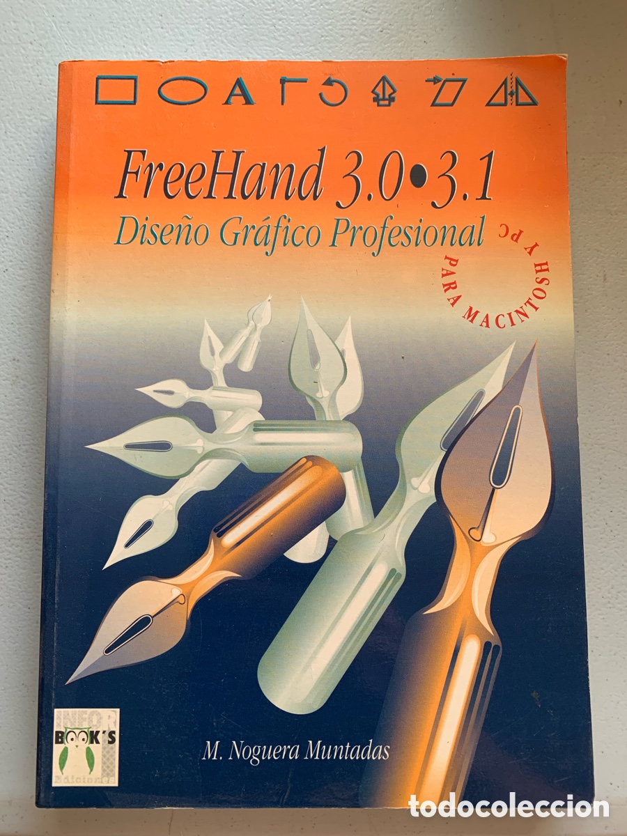 Libros de segunda mano: &bull;FREEHAND 3.0 3.1 DISE&Ntilde;O GRAFICO PROFESIONAL - M. NOGUERA MUNTADAS - INFORBOOKS, 1992