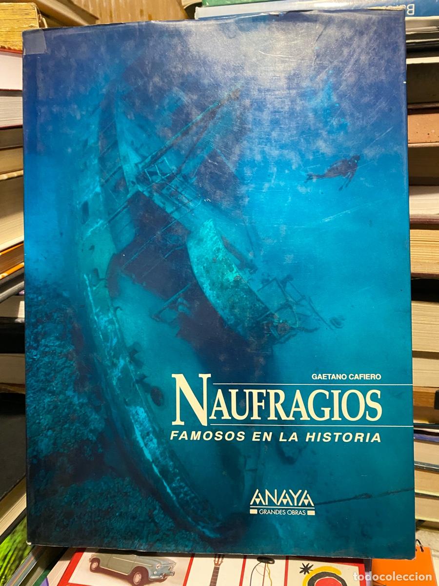 Libros de segunda mano: NAUFRAGIOS FAMOSOS EN LA HISTORIA, GAETANO CAFIERO, EDT. ANAYA