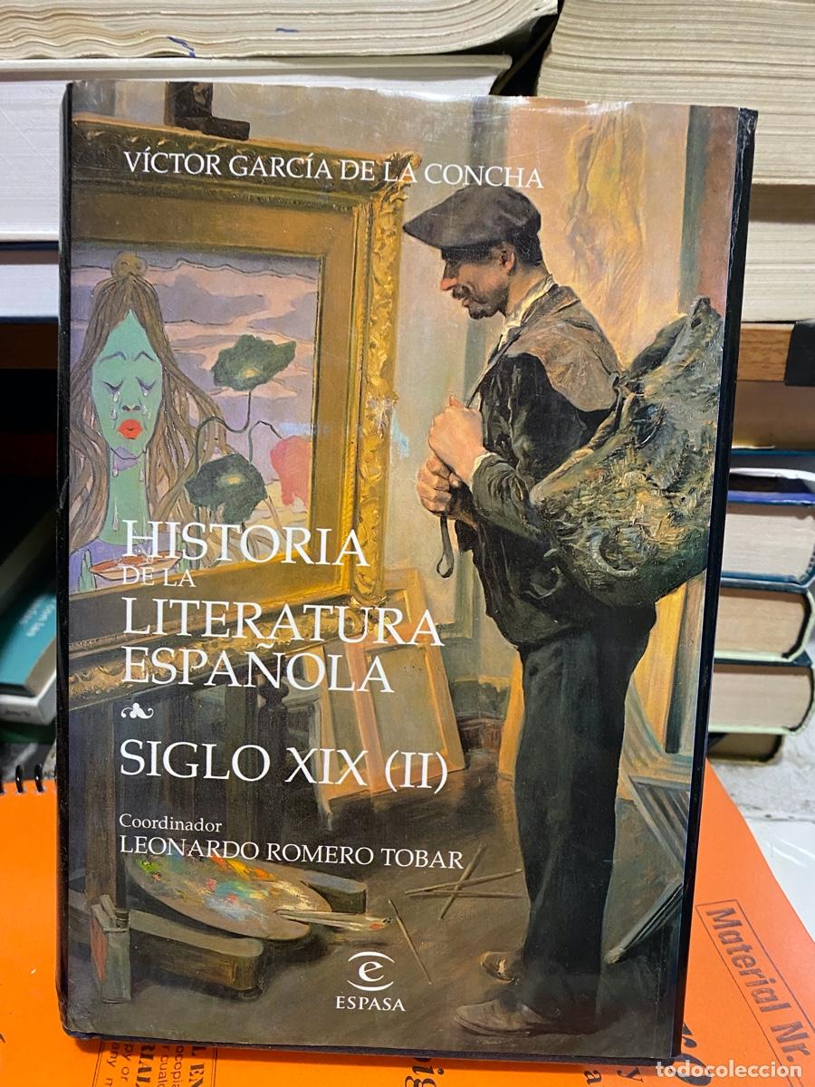 Libros de segunda mano: HISTORIA DE LA LITERATURA ESPA&Ntilde;OLA, SIGLO XIX, VICTOR GARCIA DE LA CONCHA, EDT. ESPASA
