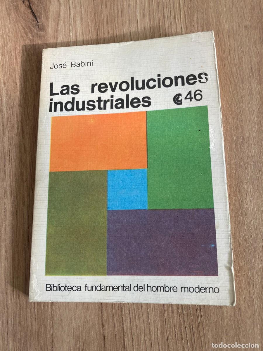Libros de segunda mano: Las revoluciones industriales Jos&eacute; Babini