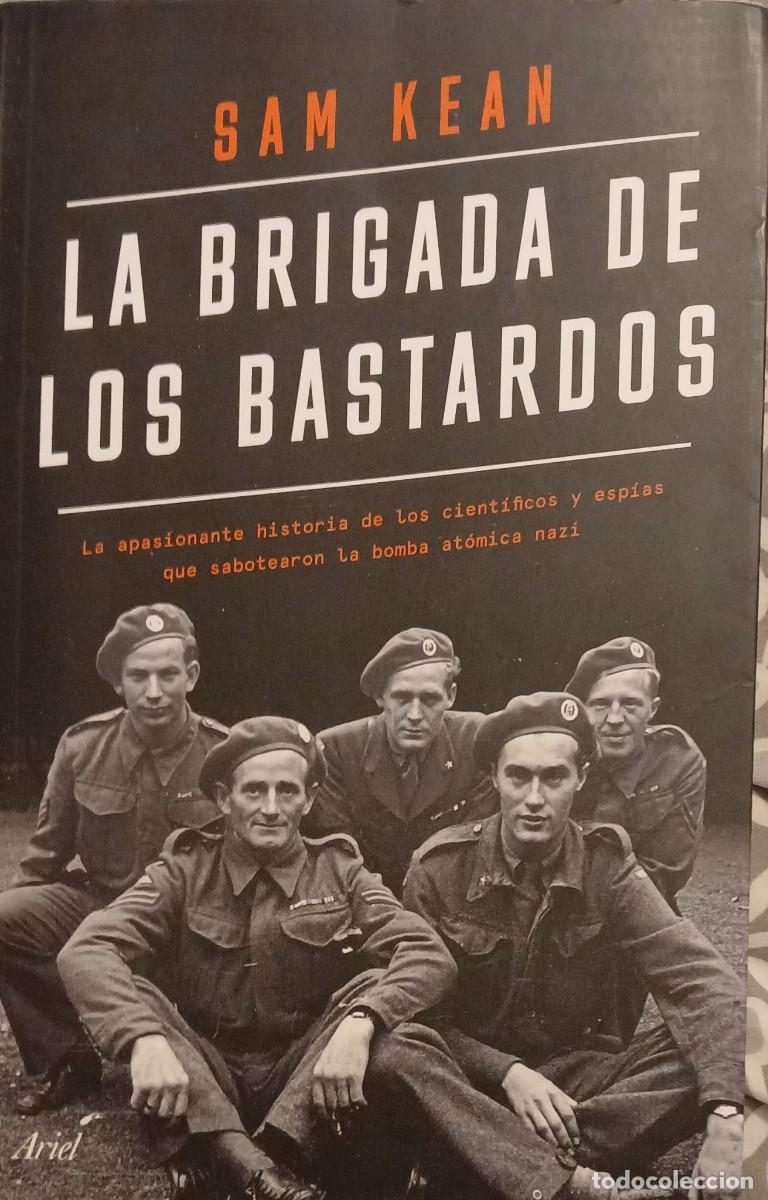 Libros de segunda mano: LA BRIGADA DE LOS BASTARDOS - SAM KEAN - Foto 1