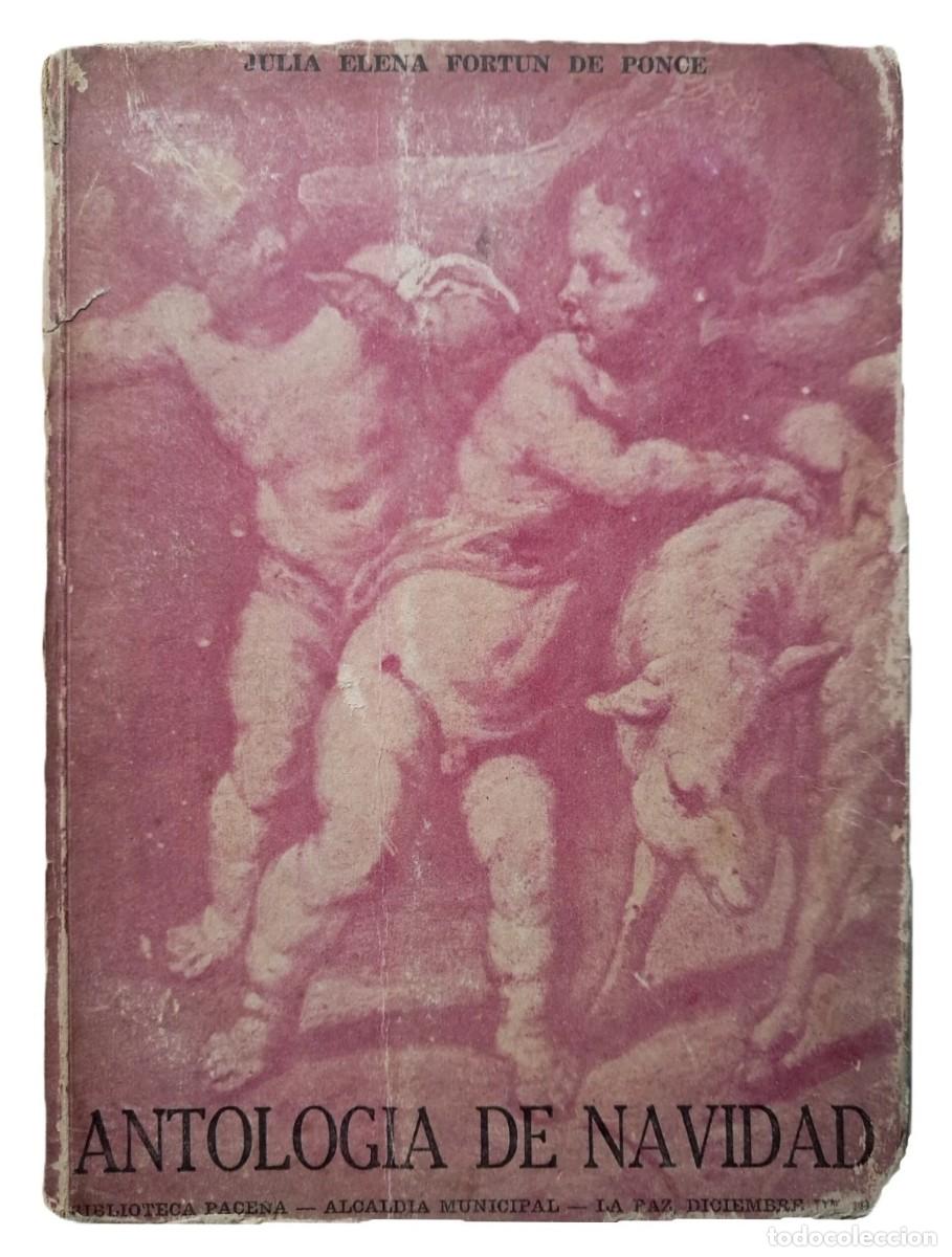 Libros de segunda mano: Fortun de Ponce, Julia Elena - Antolog&iacute;a de Navidad - 1era Edici&oacute;n 1956 BOLIVIA