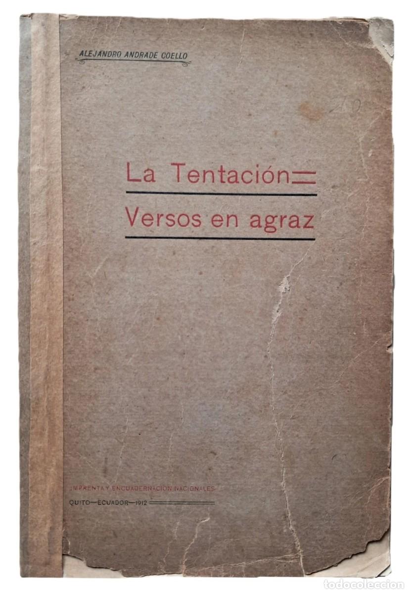 Libros de segunda mano: Andrade Coello, Alejandro - La Tentaci&oacute;n - Versos en Agraz - (1912)