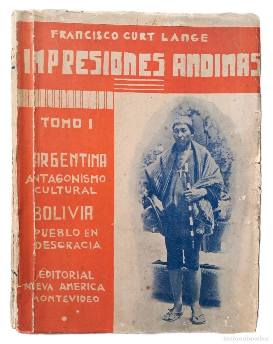 Libros de segunda mano: Lange, Francisco Curt - Impresiones Andinas -Tomo I - Bolivia - (1938)