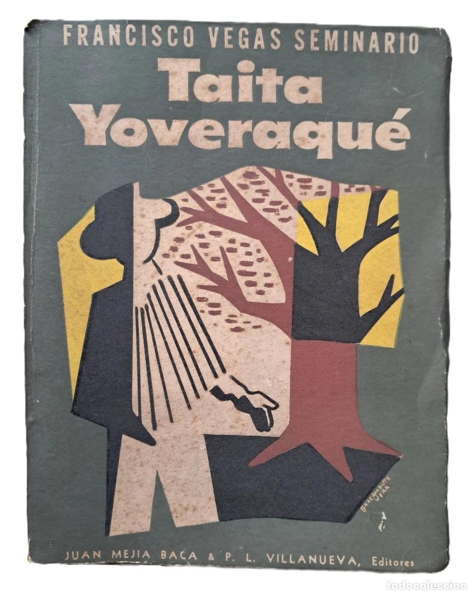 Libros de segunda mano: Vegas Seminario, Francisco - Taita Yoveraqu&eacute; - Jos&eacute; Bracamonte Vera - (1956)