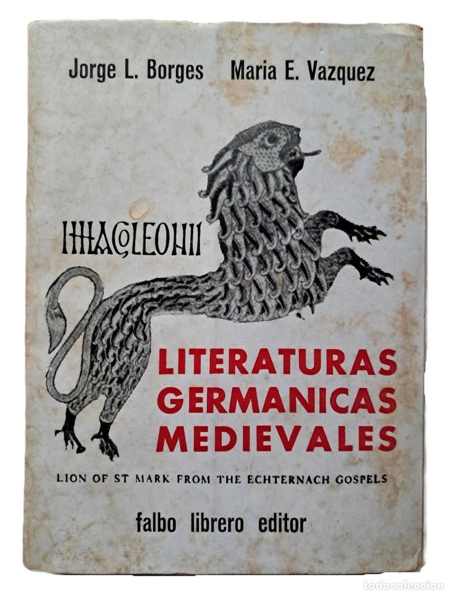 Libros de segunda mano: Jorge Luis Borges - Mar&iacute;a Esther V&aacute;zquez - Literaturas Germ&aacute;nicas Medievales