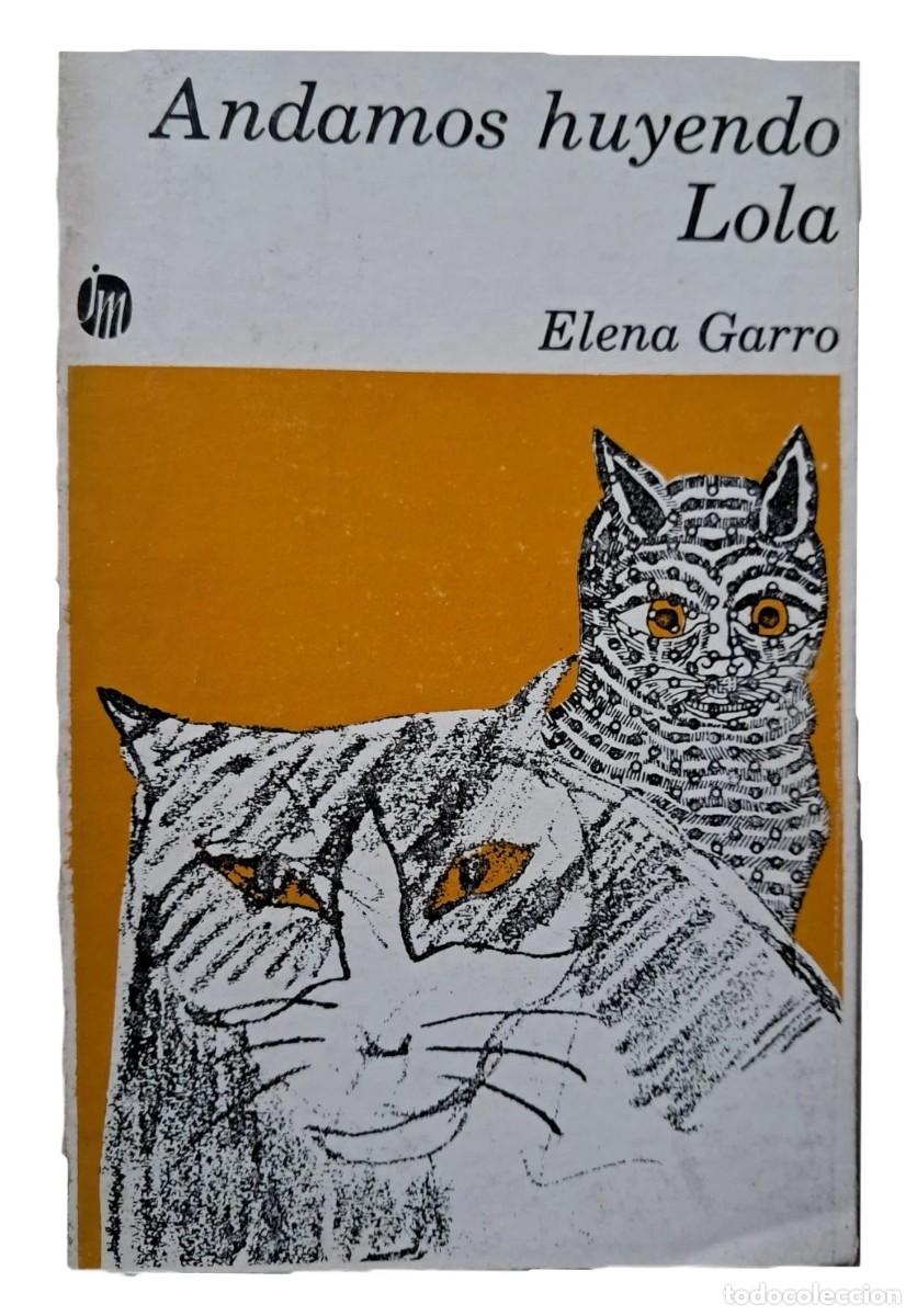 Libros de segunda mano: Garro, Elena - Andamos huyendo Lola - Primera Edici&oacute;n - (1980)