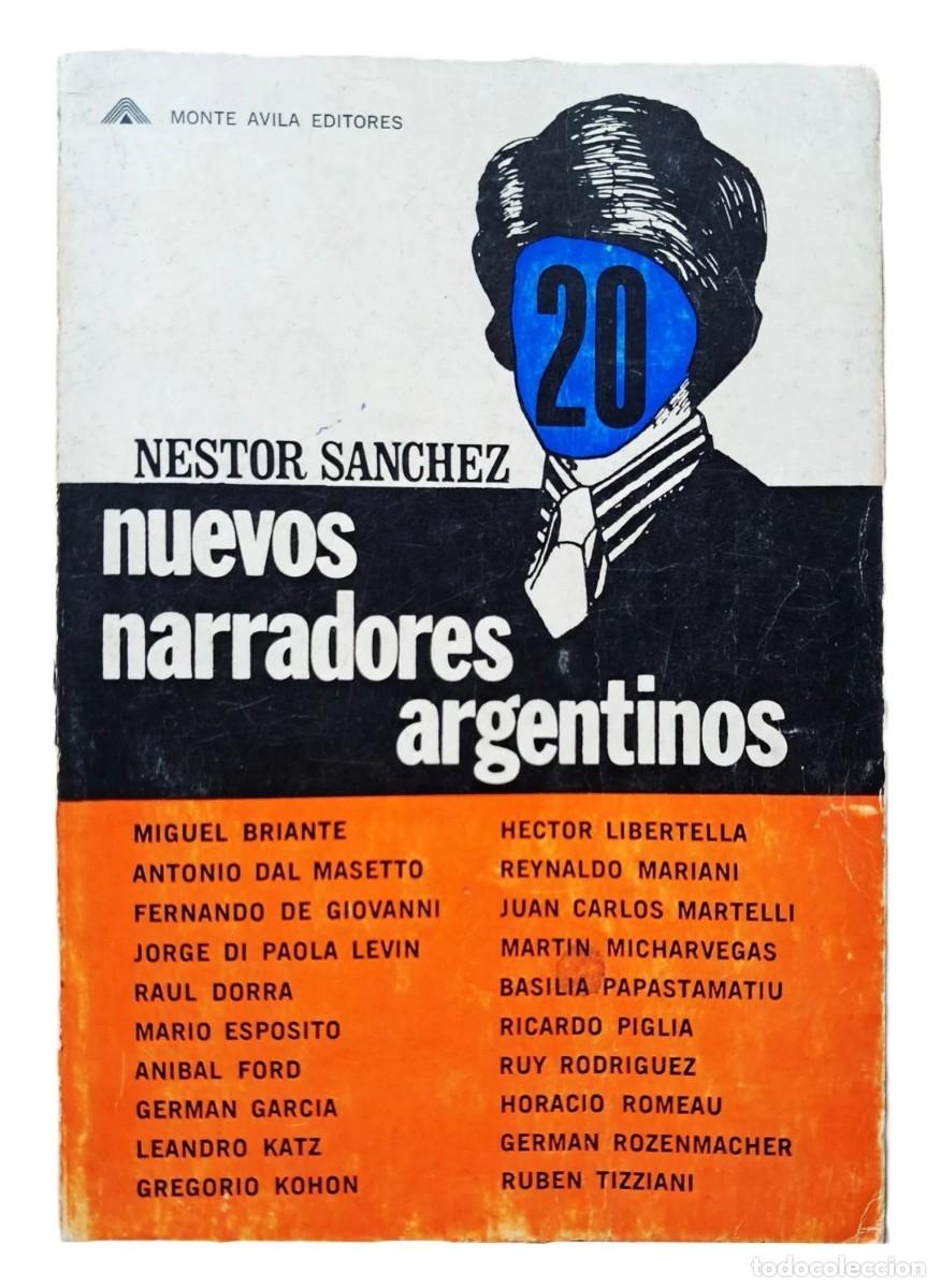 Libros de segunda mano: S&aacute;nchez, N&eacute;stor - Veinte Nuevos Narradores Argentinos - Monte &Aacute;vila Ed. - (1971)
