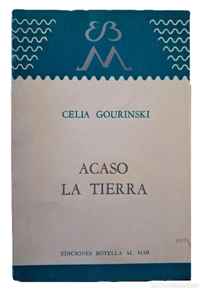 Libros de segunda mano: Gourinski, Celia - Acaso la Tierra - Primera Edici&oacute;n - (1981) - Surrealismo