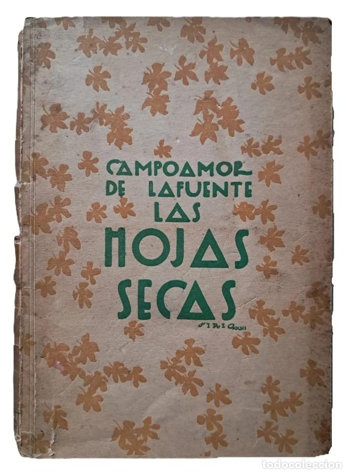Libros de segunda mano: Campoamor de la Fuente, Jos&eacute; Mar&iacute;a - Las Hojas Secas - (1923) - SIGNED