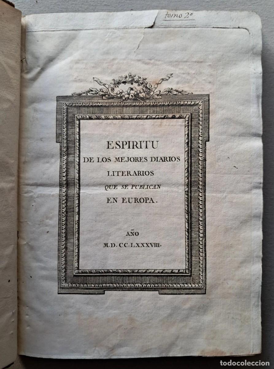 Libros de segunda mano: Esp&iacute;ritu de los mejores Diarios Literarios que se publican en Europa - (1787)