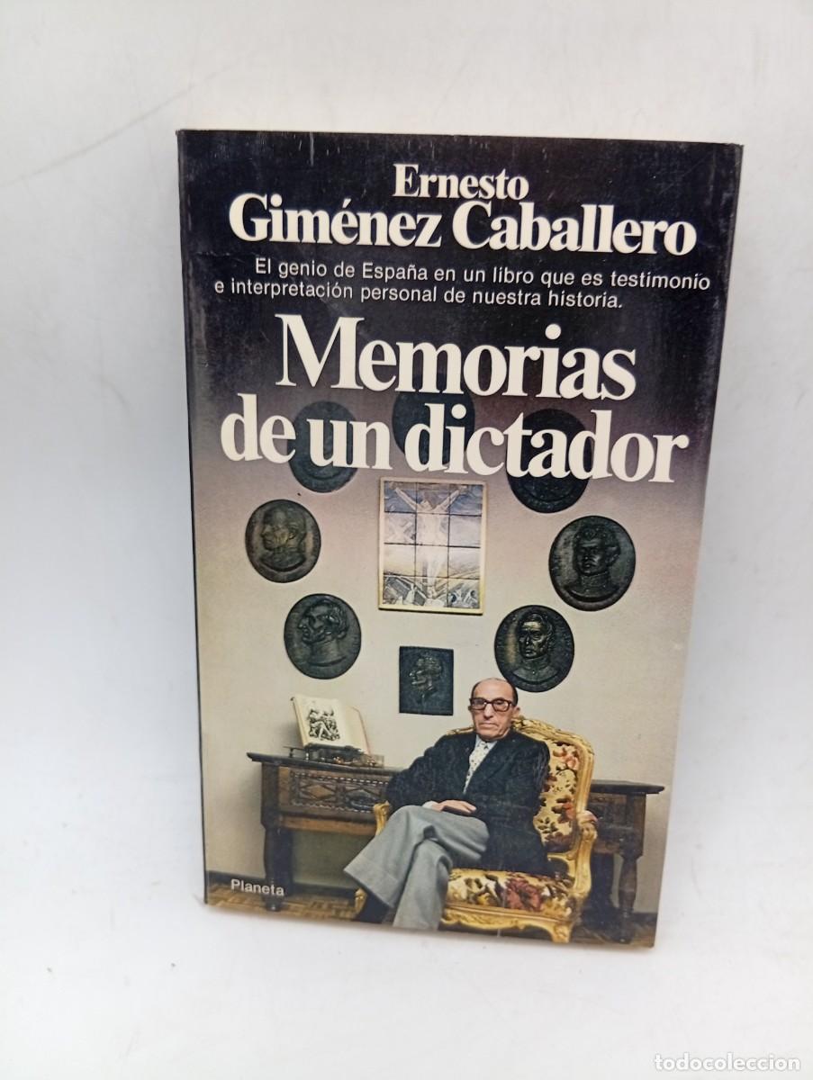 Libros de segunda mano: MEMORIAS DE UN DICTADOR. ERNESTO GIMENEZ CABALLERO. PLANETA. 1979. PAGS : 298.