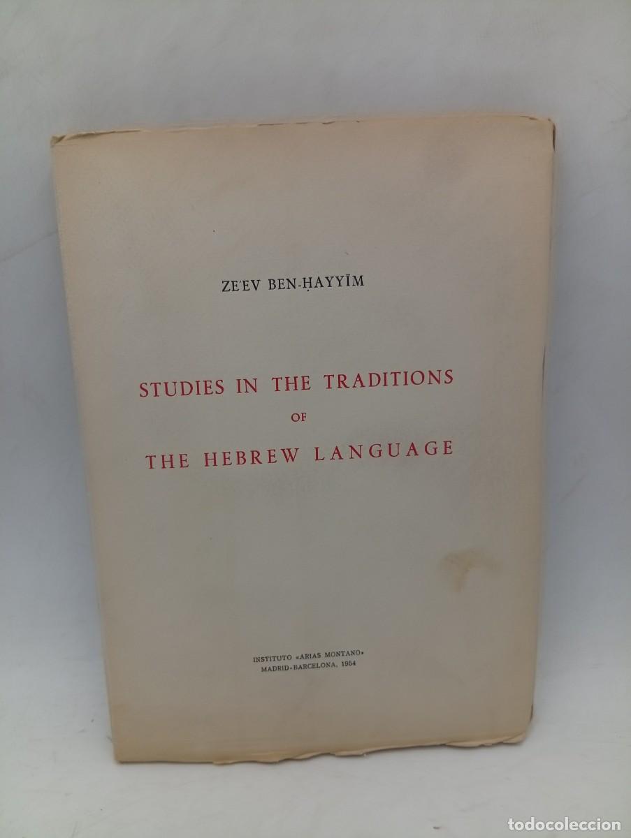 Libros de segunda mano: STUDIES IN THE TRADITIONS OF TE HEBREW LANGUAGE. ZE&acute;EV HAYYIM. 1954. PAGS : 148. INTONSO.