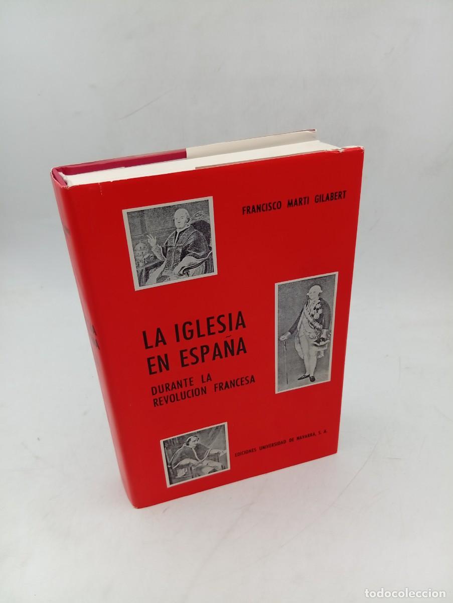 Libros de segunda mano: LA IGLESIA EN ESPA&Ntilde;A. DURANTE LA REVOLUCION FRANCESA. FRANCISCO MARTI GILABERT. 1971. PAGS : 523