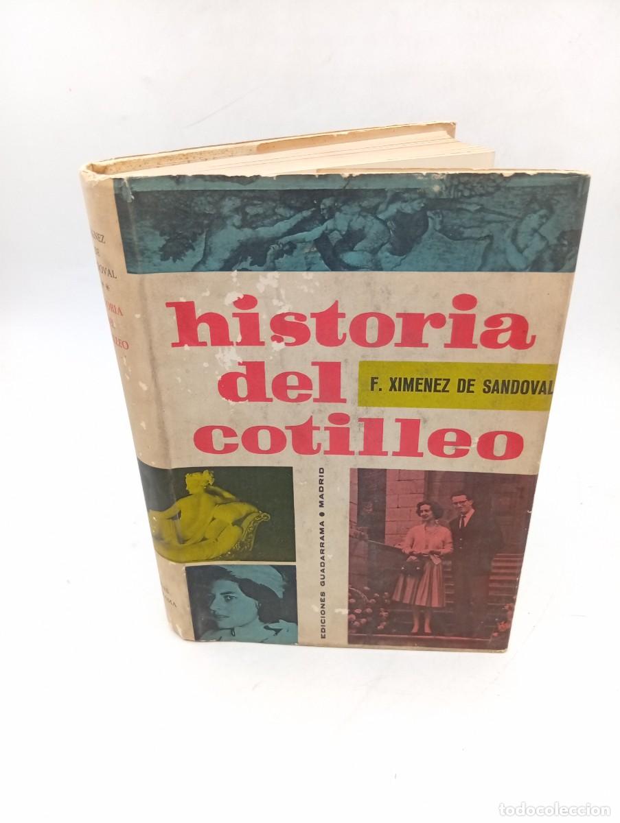 Libros de segunda mano: HISTORIA DEL COTILLEO. F. XIMENEZ DE SANDOVAL. EDICIONES GUADARRAMA. 1960. PAGS : 307.