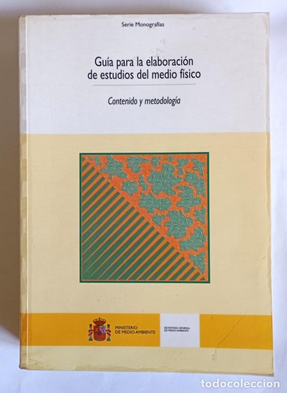 Libros de segunda mano: GUIA PARA LA ELABORACION DE ESTUDIOS DEL MEDIO FISICO - CONTENIDO Y METODOLOGIA - VARIOS AUTORES
