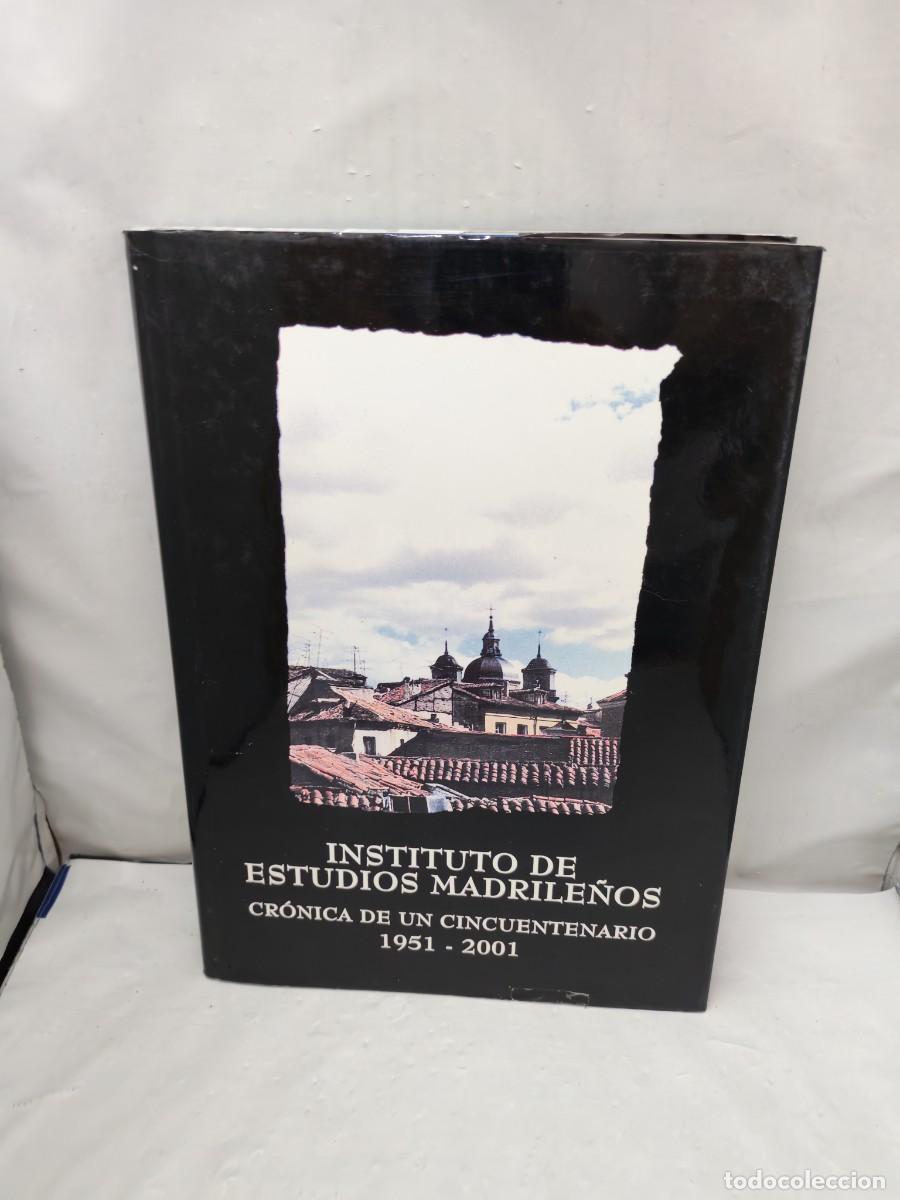 Gebrauchte B&uuml;cher: INSTITUTO DE ESTUDIOS MADRILE&Ntilde;OS. Cr&oacute;nica de un cincuentenario, 1951-2001 (PRIMERA EDICI&Oacute;N)
